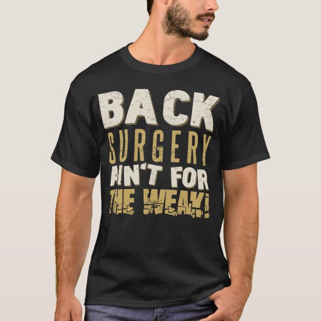 Back Surgery Strong Humor T-Shirt (Front)