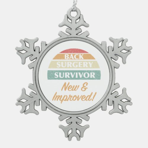 Back Surgery Survivor Humor Snowflake Pewter Christmas Ornament