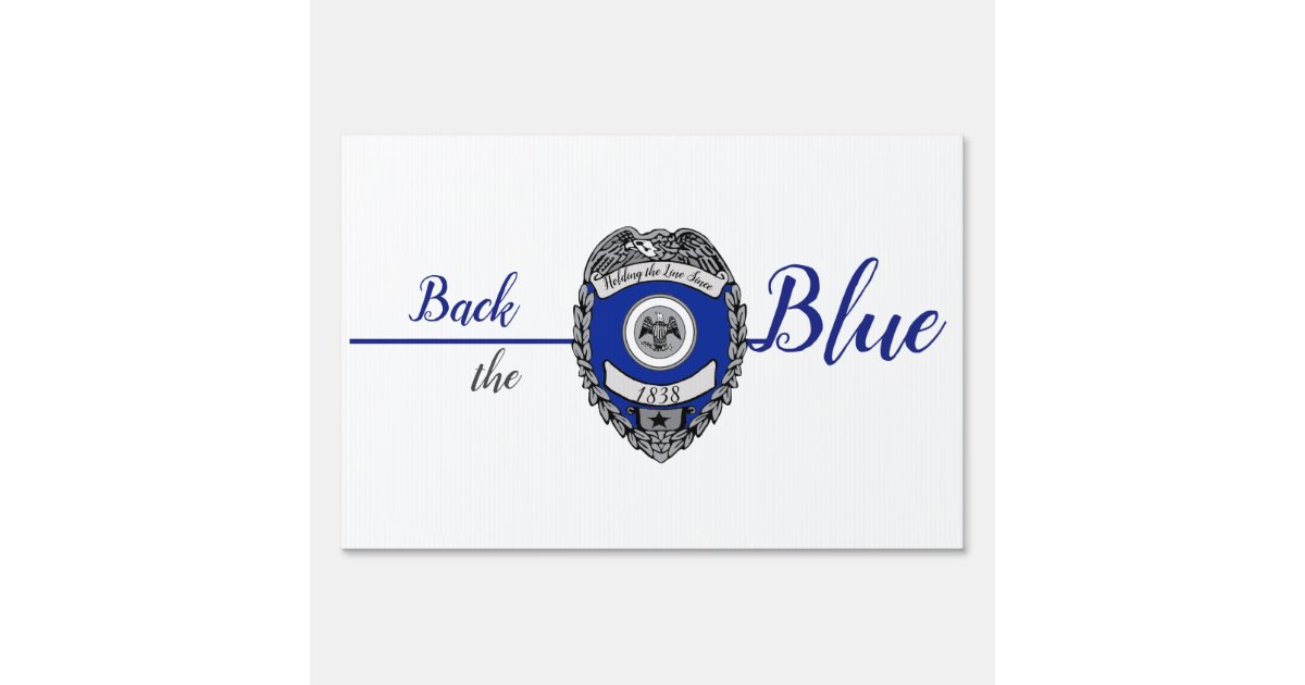 Back the Blue Holding the Line Sign Zazzle