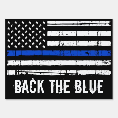 Back The Blue Police Support Thin Blue Line Sign