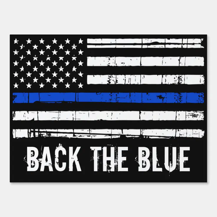 Back The Blue Police Support Thin Blue Line Sign | Zazzle