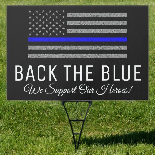 BACK THE BLUE SUPPORT POLICE YARD SIGN