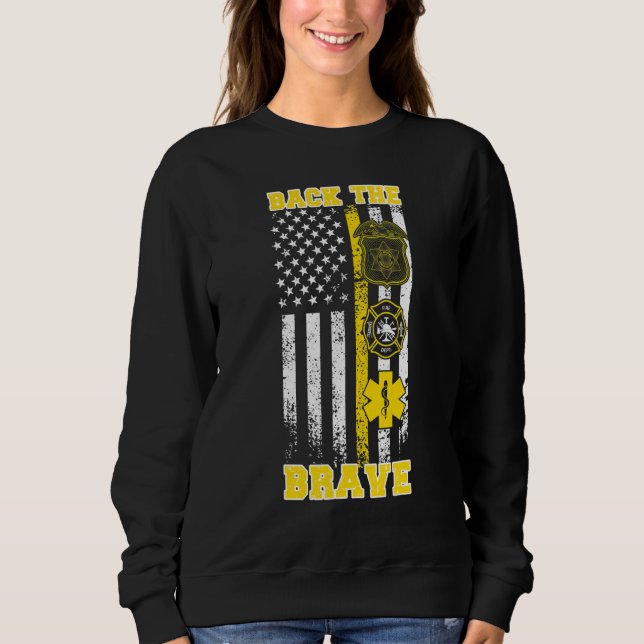 Back The Brave 911 Dispatcher Thin Yellow Line 911 Sweatshirt (Front)
