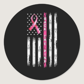 Back The Pink Ribbon American Flag Breast Cancer A Classic Round Sticker