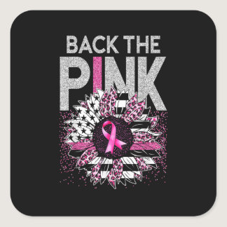 Back The Pink Ribbon Sunflower Flag Breast Cancer Square Sticker