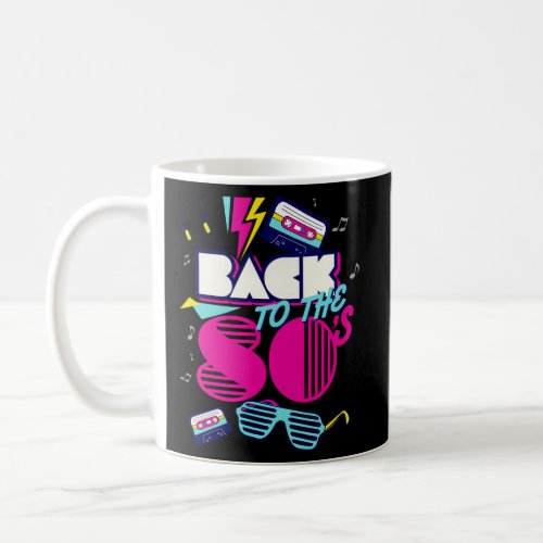 Back To 80S I Love 80S Coffee Mug