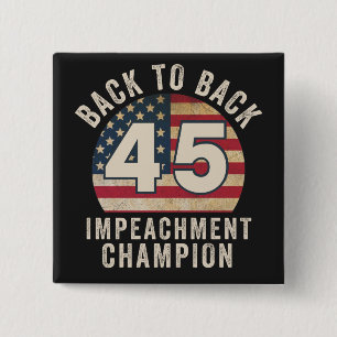 Back to Back Impeachment Champ American Flag Vinta Button