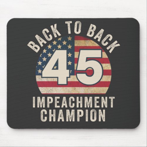Back to Back Impeachment Champ American Flag Vinta Mouse Pad