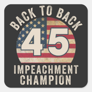 Back to Back Impeachment Champ American Flag Vinta Square Sticker