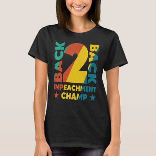 BackToBack Impeachment Champ T_Shirt