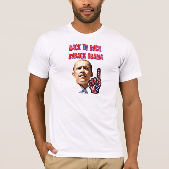 Back To Back,President Barack Obama_ T-Shirt (Front)