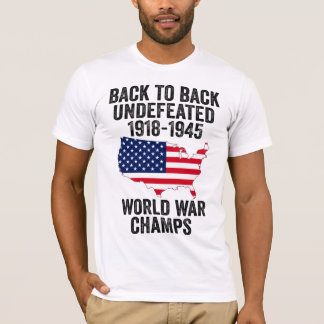 back to back undefeated 1918-1945 world champs T-Shirt