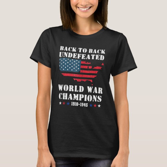 Back To Back Undefeated World War Champs  4th Of J T-Shirt (Front)