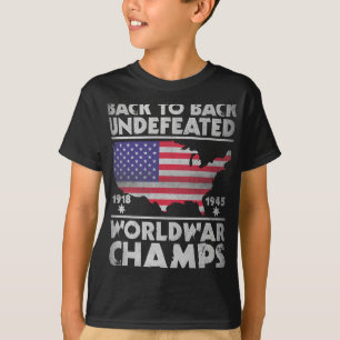 Back To Back Undefeated World War Champs 4th Of Ju T-Shirt