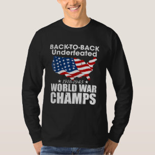Back-To-Back-Undefeated-World-War-Champs T-Shirt