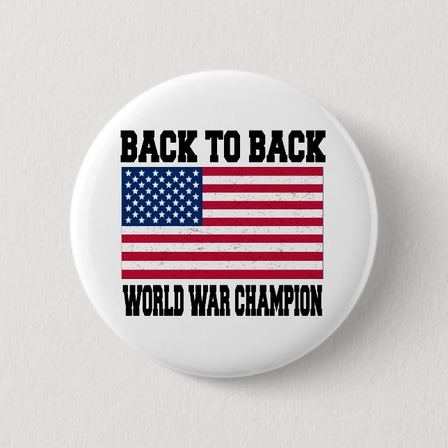 Back to Back World War Champion Pinback Button (Front)
