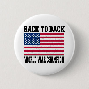 Back to Back World War Champion Pinback Button