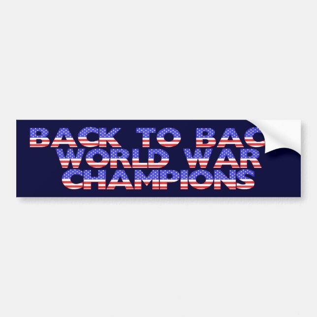 Back To Back World War Champions Bumper Sticker (Front)
