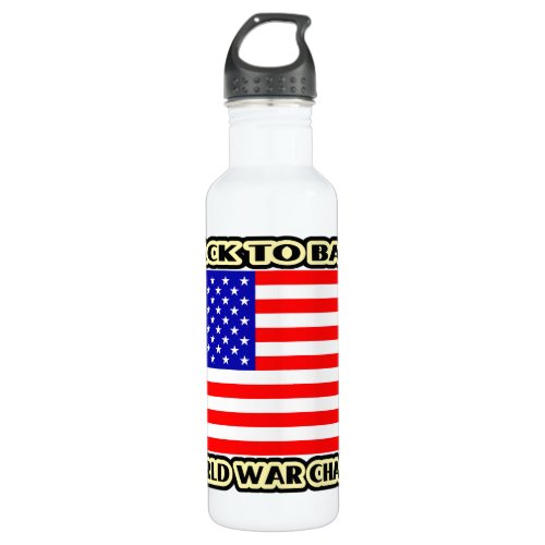 Back to Back World War Champs 2 Water Bottle