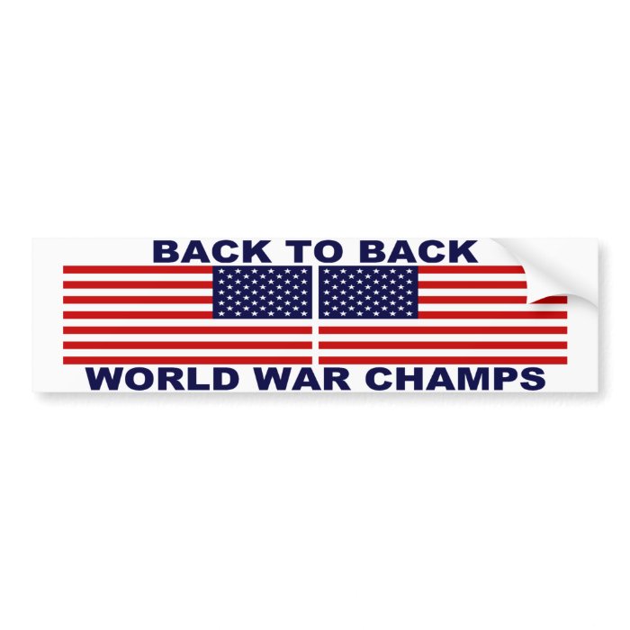 Back To Back World War Champs Bumper Sticker