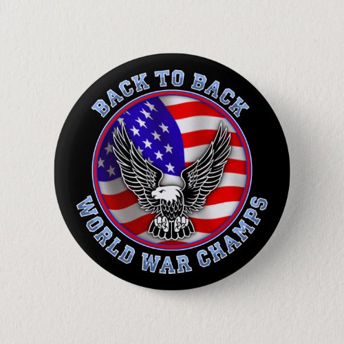 Back To Back World War Champs Button Badge Medal P