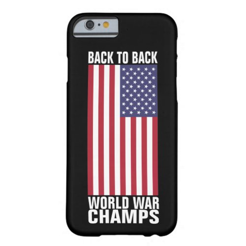 Back to Back World War Champs Barely There iPhone 6 Case