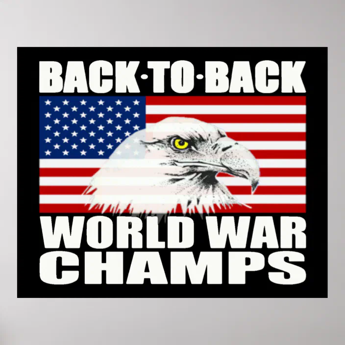 Back To Back World War Champs Eagle Poster Large Zazzle Com