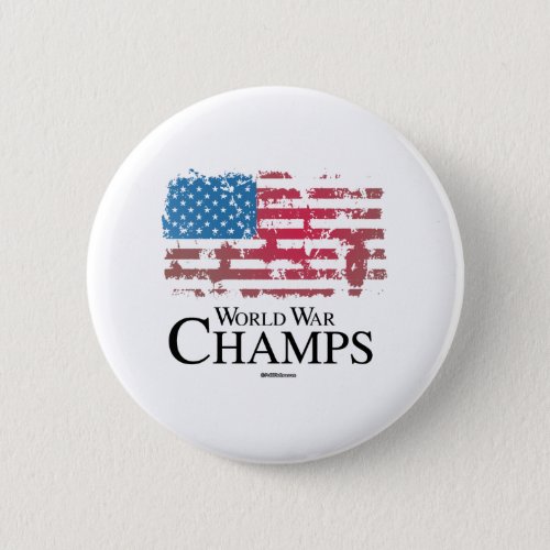 BACK TO BACK WORLD WAR CHAMPS PINBACK BUTTON