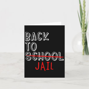 Back To Jail Funny Student Back To School Meme  Card