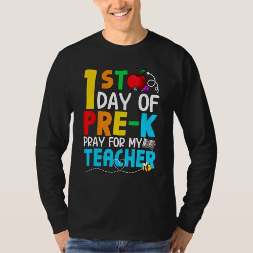 Back To School 1st Day Of Pre K Pray For My Teache T_Shirt