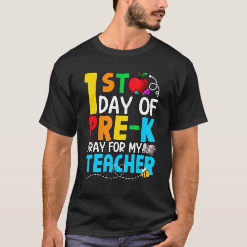 Back To School 1st Day Of Pre K Pray For My Teache T_Shirt