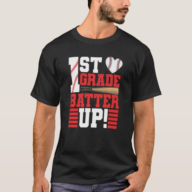 Back To School 1st Grade Batter Up Baseball First  T-Shirt (Front)