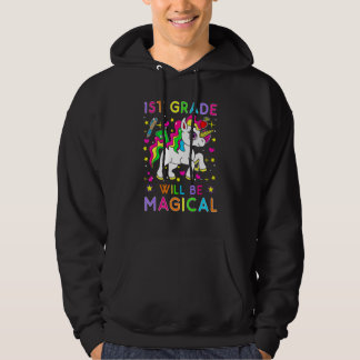 Back To School 1st Grade Will Be Magical Unicorn F Hoodie