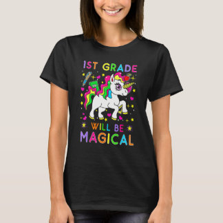 Back To School 1st Grade Will Be Magical Unicorn F T-Shirt