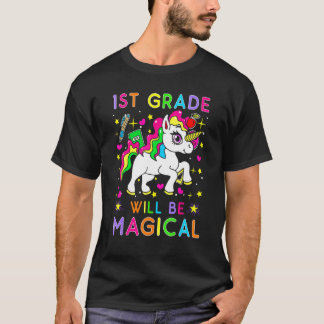 Back To School 1st Grade Will Be Magical Unicorn F T-Shirt