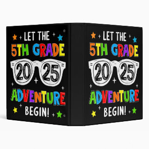 Back To School 2025 Let The 5th Grade Adventure Be 3 Ring Binder