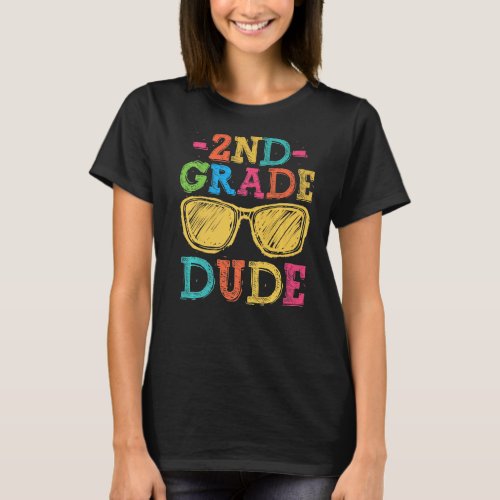 Back To School 2nd Grade Dude First Day Teacher K T-Shirt