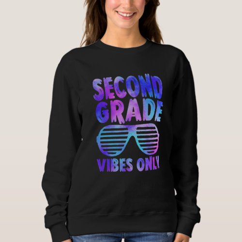 Back To School 2nd Grade Vibes Tie Dye First Day O Sweatshirt