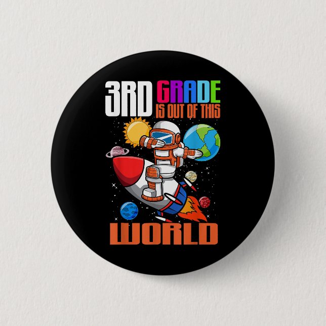 Back to School 3rd Grade Out of this World Space Button (Front)