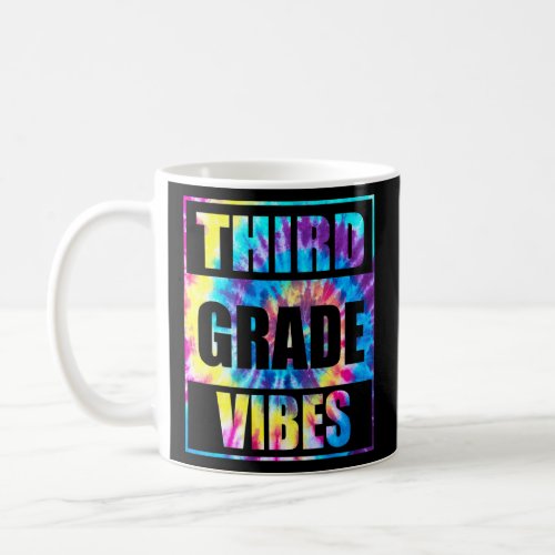 Back To School 3rd Grade Vibes First Day Teacher K Coffee Mug