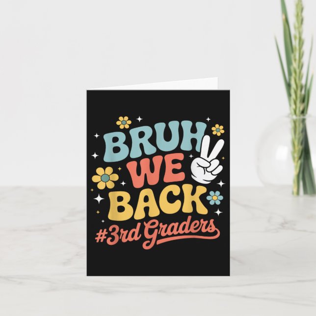 Back To School 3rd Third Grade Bruh We Back 3rd Gr Card (Front)