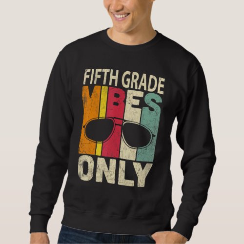 Back To School 5th Grade Vibes    First Day Teache Sweatshirt