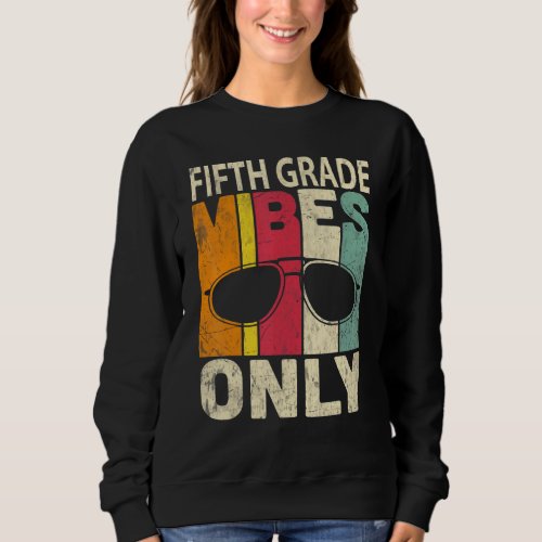 Back To School 5th Grade Vibes    First Day Teache Sweatshirt