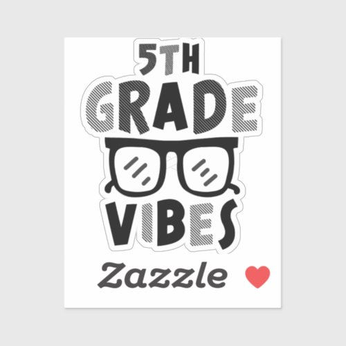 Back To School 5th Grade Vibes First Day Teacher Sticker