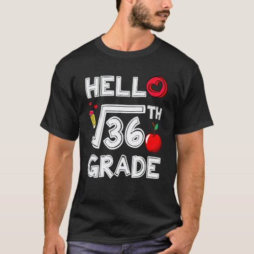Back To School 6th Grade Square Root Of 36 Teacher T-Shirt