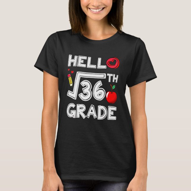 Back To School 6th Grade Square Root Of 36 Teacher T-Shirt (Front)