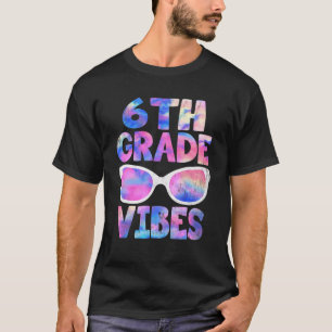 Back To School 6th Grade Vibes  First Day Teacher  T-Shirt