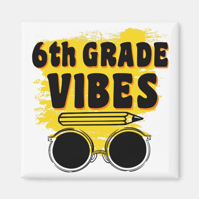 Back To School 6th Grade Vibes Shirt First Day Kid Magnet (Front)