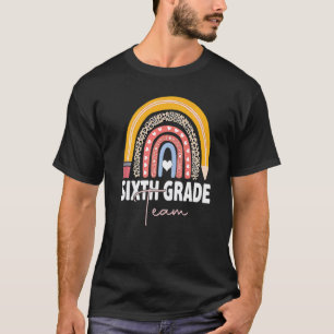 Back To School 6th Sixth Grade Team First Day Teac T-Shirt