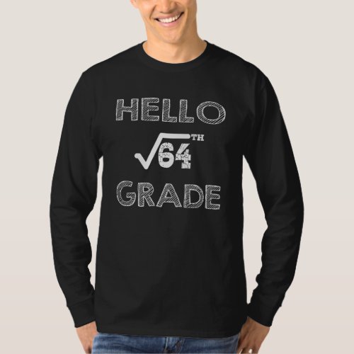 Back to School 8th Grade Square Root 64 Shirt Math